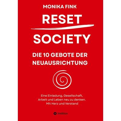 Reset Society, Gebundene Ausgabe von Monika Fink, Tredition, 978-3-384-80597-3