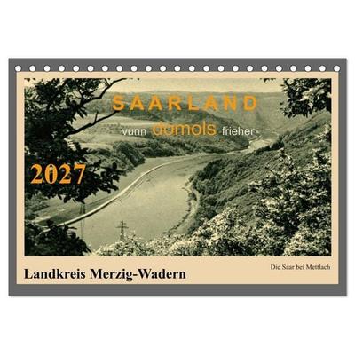 Saarland - vunn domols (frieher), Landkreis Merzig-Wadern (Tischkalender 2027 DIN A5 quer), CALVENDO Monatskalender