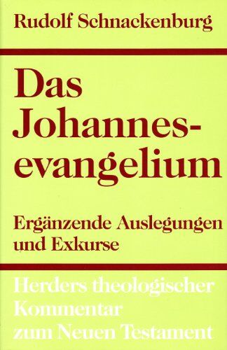 Rudolf Schnackenburg - Herders theologischer Kommentar zum Neuen Testament: Das Johannesevangelium: Vierter Teil: Ergänzende Auslegungen und Exkurse: Bd. IV/4 - Preis vom 01.10.2026 17:08:56 h