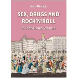 Mustapic:Sex, Drugs and Rock'n'Roll in, Fachbücher von Maria Mustapic