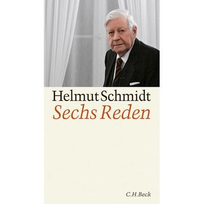 Sechs Reden, Gebundene Ausgabe von Helmut Schmidt, C.H. Beck
