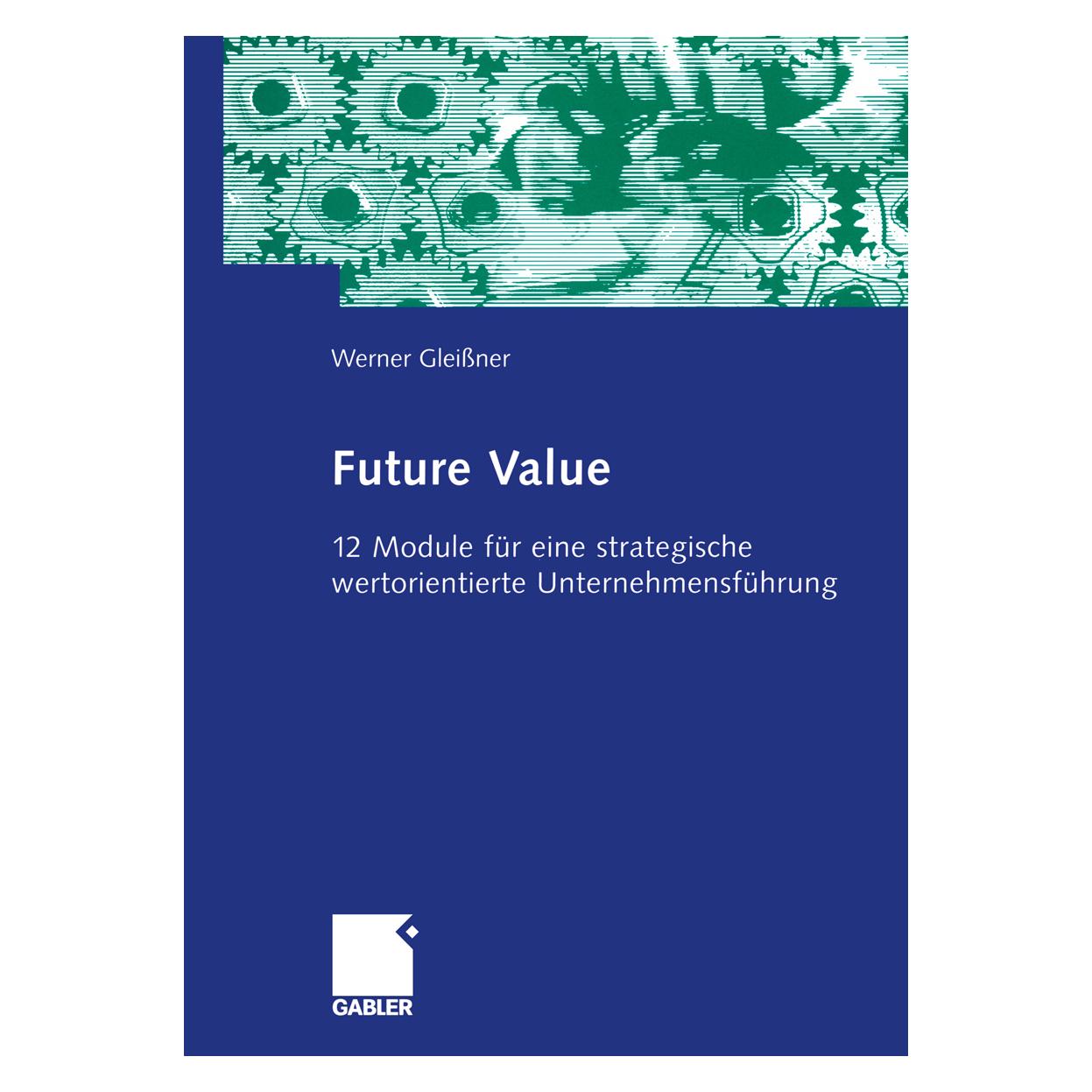 Gabler Future Value (Deutsch, Softcover, Werner Gleißner) (7224415)