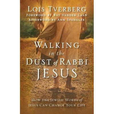 The Walking in the Dust of Rabbi Jesus, Taschenbuch von Tverberg Lois, KNV Besorgung, 978-0-310-33000-4