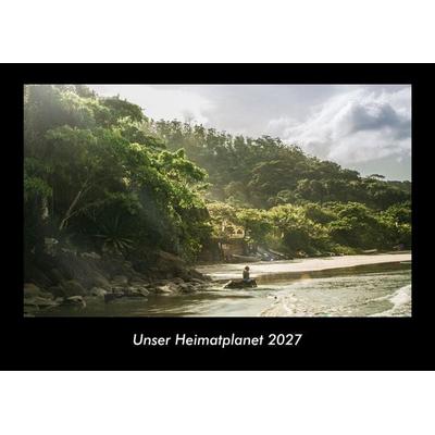 Unser Heimatplanet 2027 Fotokalender DIN A3