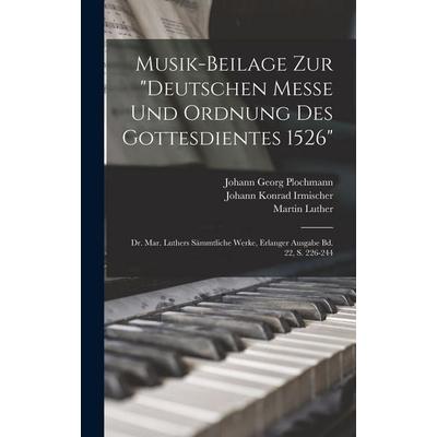Musik-Beilage Zur 'Deutschen Messe Und Ordnung Des Gottesdientes 1526' -