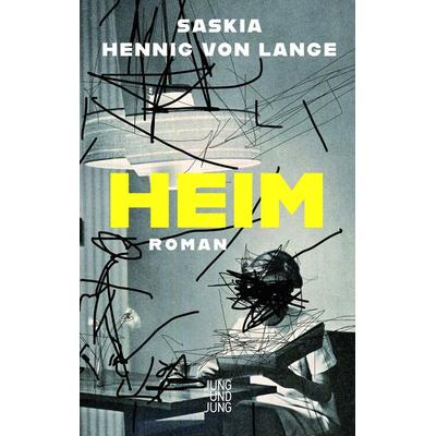 Heim, Gebundene Ausgabe von Saskia Hennig Lange, Jung u. Jung, 978-3-99027-403-3