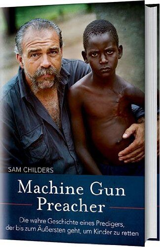 Sam Childers - Machine Gun Preacher: Die wahre Geschichte eines Predigers, der bis zum Äußersten geht, um Kinder zu retten - Preis vom 30.09.2026 22:30:23 h