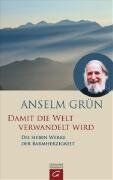 Anselm Grün - Damit die Welt verwandelt wird: Die sieben Werke der Barmherzigkeit - Preis vom 30.09.2026 09:01:18 h