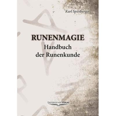 Runenmagie, Paperback von Karl Spiesberger, Esoterischer Verlag eine Marke der Sentovision GmbH, 978-3-932928-43-7