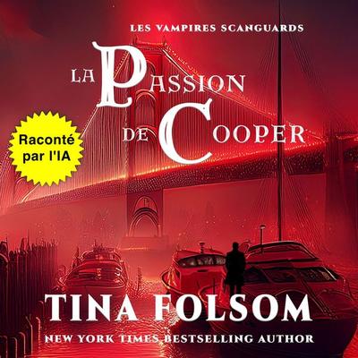 La passion de Cooper - Tina Folsom, Audio, 9798897204571