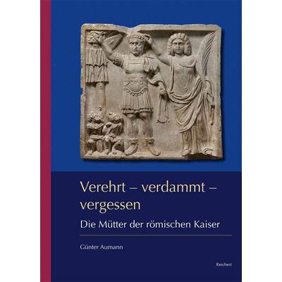 Verehrt – verdammt – vergessen, Taschenbuch von Günter Aumann, Reichert, L, 978-3-7520-0823-4