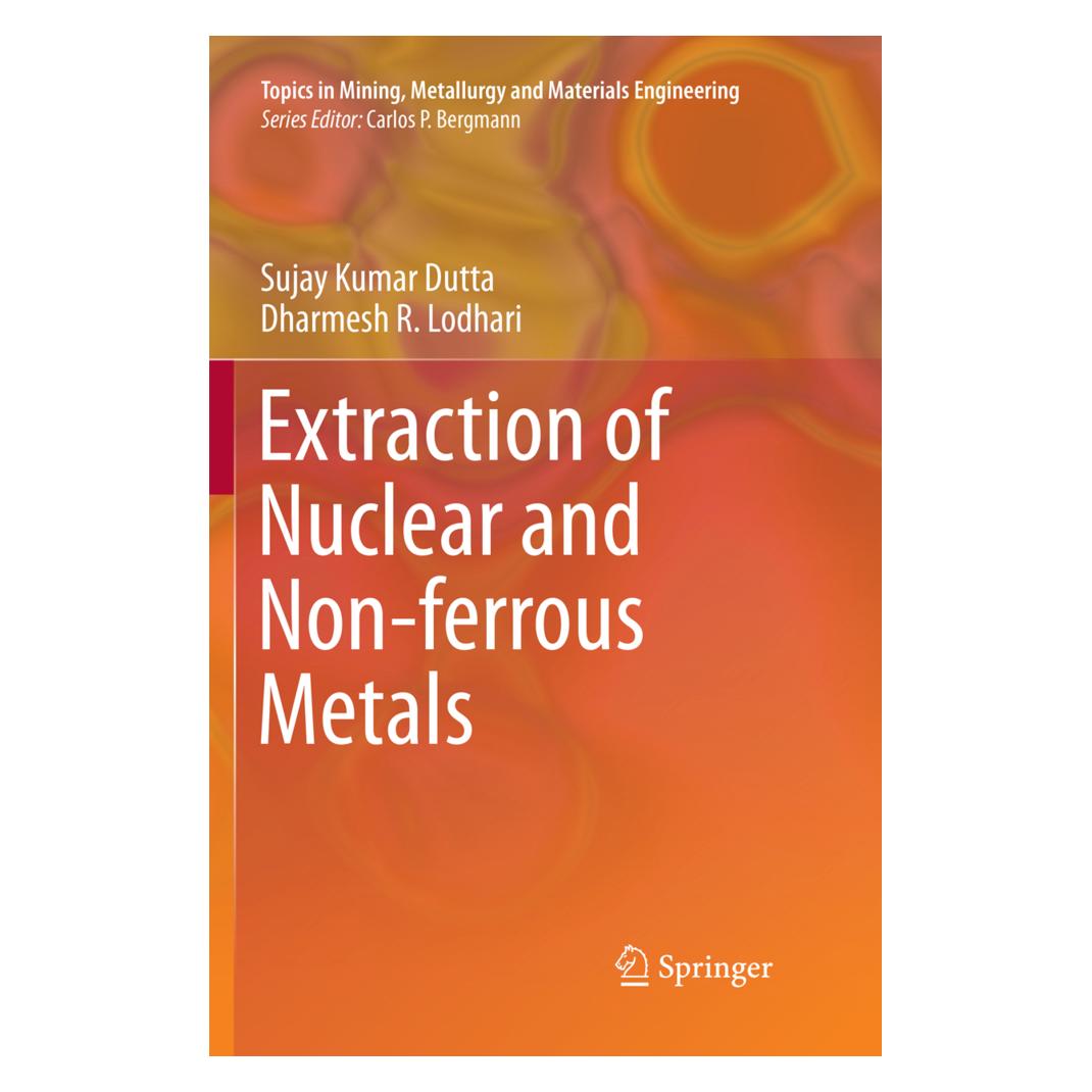 Springer Extraction of Nuclear and Non-ferrous Metals (Englisch, Softcover, Dharmesh R Lodhari, Sujay Kumar Dutta) (56040988)