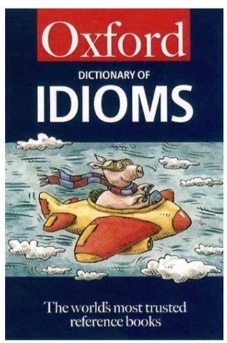 Jennifer Speake - The Oxford Dictionary of Idioms. (Oxford Paperback Reference) - Preis vom 09.10.2026 07:28:09 h