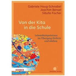 Von der Kita in die Schule, Fachbücher von Gabriele Haug-Schnabel, Joachim Bensel, Sibylle Fischer