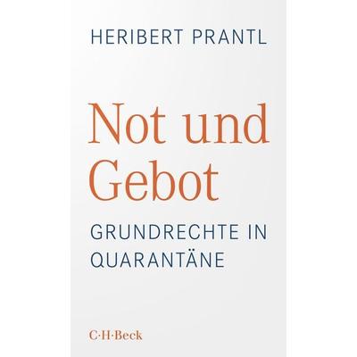 Not und Gebot, Taschenbuch von Heribert Prantl, C.H. Beck