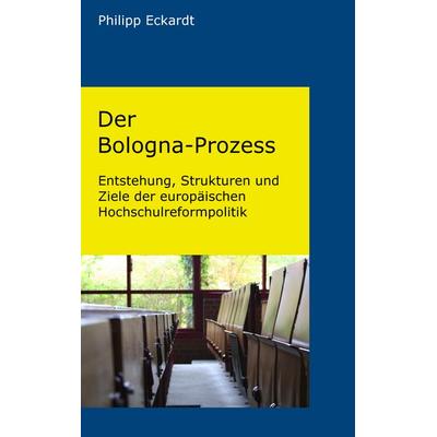 Der Bologna-Prozess, Taschenbuch von Philipp Eckardt, BoD – Books on Demand
