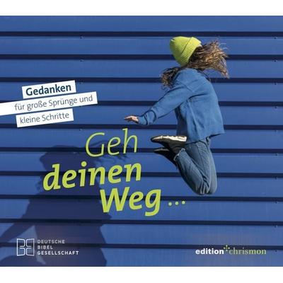 Geh deinen Weg... Gedanken für große Sprünge und kleine Schritte., Paperback von , Edition chrismon, 978-3-96038-279-9
