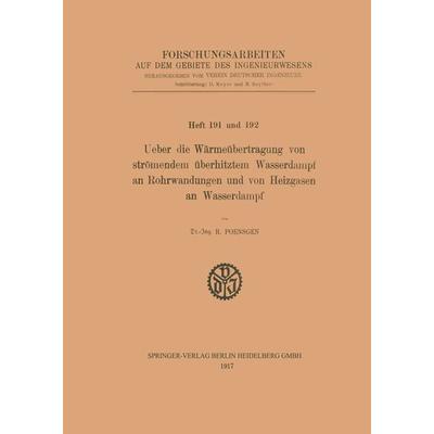Ueber die Wärmeübertragung von strömendem überhitztem Wasserdampf an Rohrwandungen und von Heizgasen an Wasserdampf, Taschenbuch von R. Poensgen,