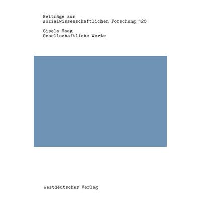 Gesellschaftliche Werte, Taschenbuch von Gisela Maag, VS Verlag für Sozialwissenschaften, 978-3-531-12230-4