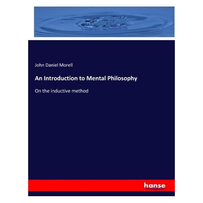 Hansebooks An Introduction to Mental Philosophy (Englisch, Softcover, John Daniel Morell) (57133724)