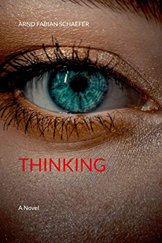 SCHAEFER, ARND FABIAN - Thinking: A Novel - Preis vom 01.10.2026 17:08:56 h