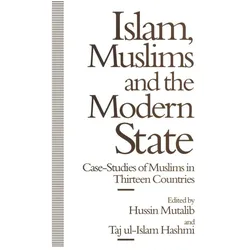 Islam, Muslims and the Modern State, Fachbücher von Hussin Mutalib, Taj ul-Islam Hashmi