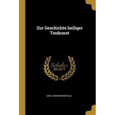 Zur Geschichte Heiliger Tonkunst -