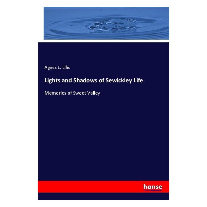 Hansebooks Lights and Shadows of Sewickley Life (Deutsch, Softcover, Agnes L. Ellis) (56186128)