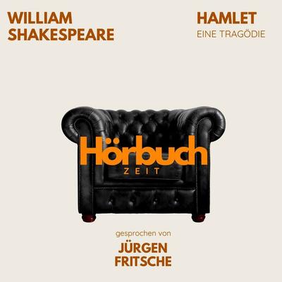 Hamlet. Ein Drama. - Hörbuchzeit,William Shakespeare, Audio, 9783754521434