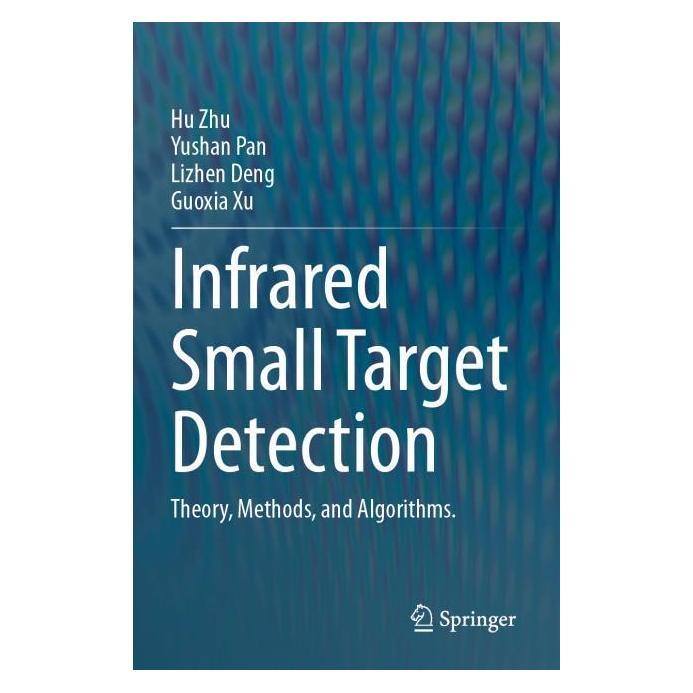 Springer Infrared Small Target Detection (Englisch, Softcover, Hu Zhu, Lizhen Deng, Yushan Pan) (64892104)