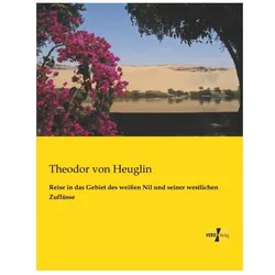 Reise in das Gebiet des weissen Nil und seiner westlichen Zuflüsse, Ratgeber von Theodor von Heuglin