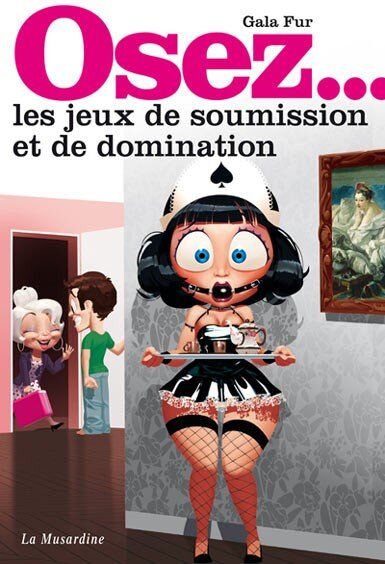 Osez... les jeux de soumission et de domination