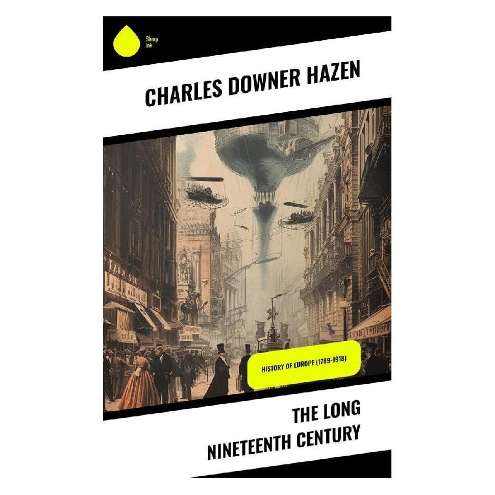 Sharp Ink The Long Nineteenth Century (Englisch, Softcover, Charles Downer Hazen) (57017256)