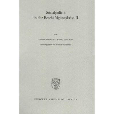 Sozialpolitik in der Beschäftigungskrise II., Taschenbuch von , Duncker & Humblot, 978-3-428-06047-4