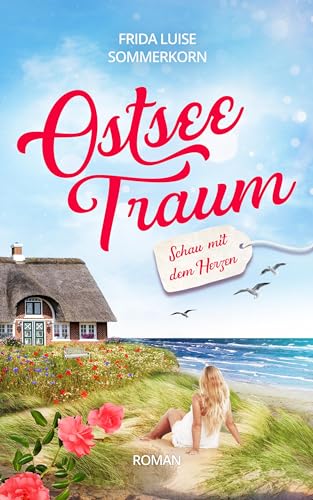 Sommerkorn, Frida Luise - Schau mit dem Herzen: Ostseetraum 3 - Preis vom 09.10.2026 07:28:09 h