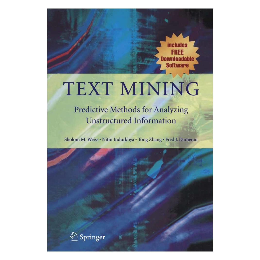 Springer Text Mining (Englisch, Softcover, Fred Damerau, Nitin Indurkhya, Sholom M. Weiss, Tong Zhang) (55382143)