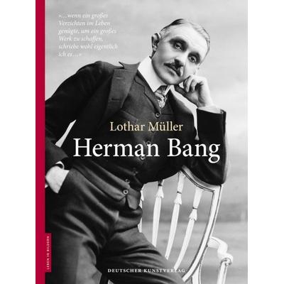 Herman Bang, Gebundene Ausgabe von Lothar Müller, Deutscher Kunstverlag, 978-3-422-07042-4