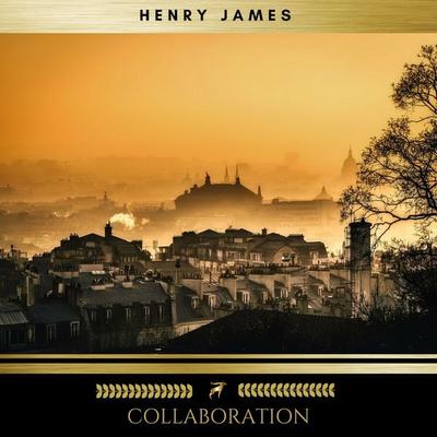 Collaboration - Henry James, Audio, 9782378980153