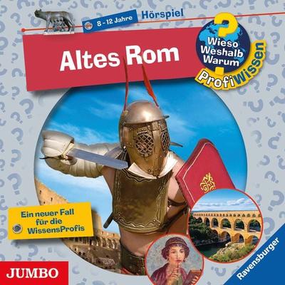 Wieso? Weshalb? Warum? ProfiWissen. Altes Rom - Andrea Schwendemann, CD, 9783833743894
