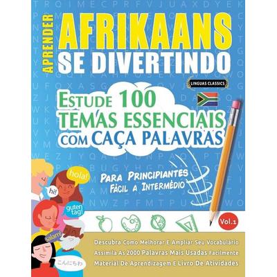 Aprender Afrikaans Se Divertindo! - Para Principiantes, Taschenbuch von Linguas Classics, Linguas Classics