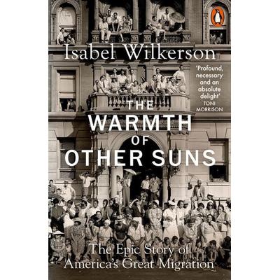 The Warmth of Other Suns, Taschenbuch von Isabel Wilkerson, Penguin Books Ltd, 978-0-14-199515-1