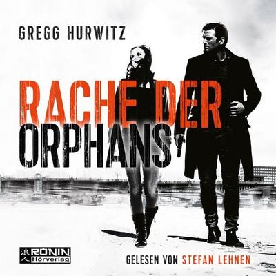 Rache der Orphans. Ein Orphan X Thriller von Gregg Hurwitz - Gregg Hurwitz, CD, 9783961541065