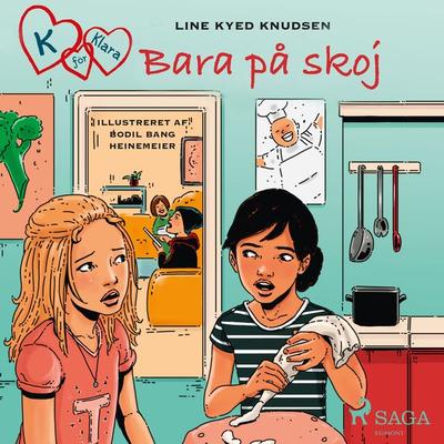 K för Klara 17 - Bara på skoj - Line Kyed Knudsen, Audio, 9788726178876
