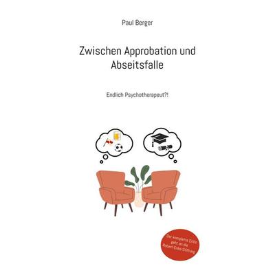 Zwischen Approbation und Abseitsfalle, Taschenbuch von Paul Berger, BoD – Books on Demand, 978-3-7583-0902-1