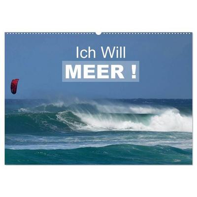 Ich will Meer ! (Wandkalender 2026 DIN A2 quer), CALVENDO Monatskalender