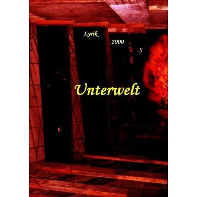 Unterwelt, Taschenbuch von Andreas Sticklies, BoD – Books on Demand, 978-3-8334-6934-3