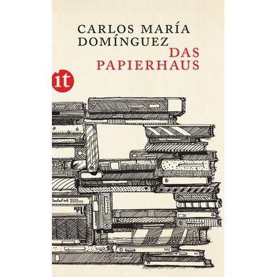 Das Papierhaus, Taschenbuch von Carlos María Domínguez, Insel, 978-3-458-36379-8