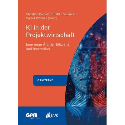 KI in der Projektwirtschaft 2, Taschenbuch von , Uvk, 978-3-381-11141-1