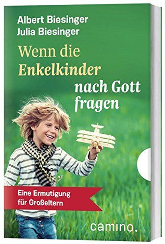 Albert Biesinger - Wenn die Enkelkinder nach Gott fragen: Eine Ermutigung für Großeltern - Preis vom 09.10.2026 07:28:09 h