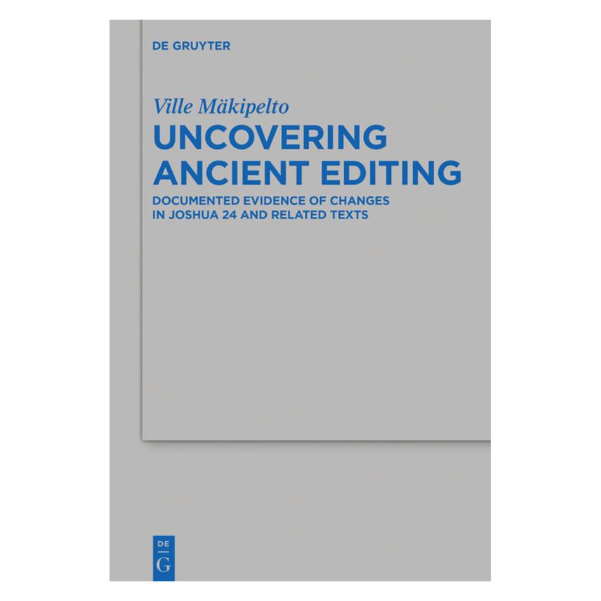 De Gruyter Uncovering Ancient Editing (Englisch, Ville Mäkipelto) (56139442)